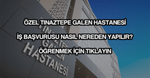 Tınaztepe Galen Hastanesi iş başvuru formu